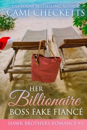 her billionaire boss fake fiance 1st edition cami checketts b09m54h2vg, 979-8768660673
