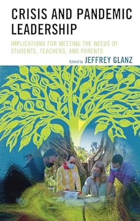 crisis and pandemic leadership 1st edition jeffrey glanz silverstein chair in professional ethics and values