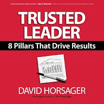 trusted leader 8 pillars that drive results 1st edition david horsager ,joe bronzi ,berrett koehler