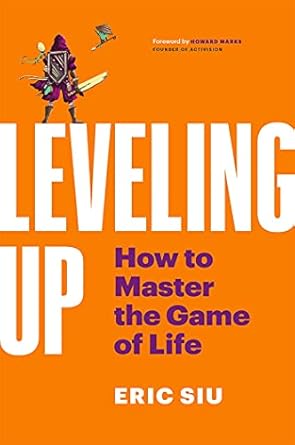 leveling up how to master the game of life 1st edition eric siu 198960353x, 978-1989603536