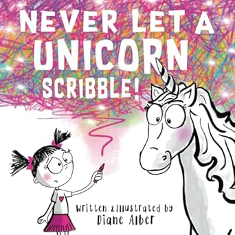 never let a unicorn scribble 1st edition diane alber 1732934673, 978-1732934672