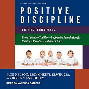 positive discipline the first three years revised and   from infant to toddler laying the foundation for