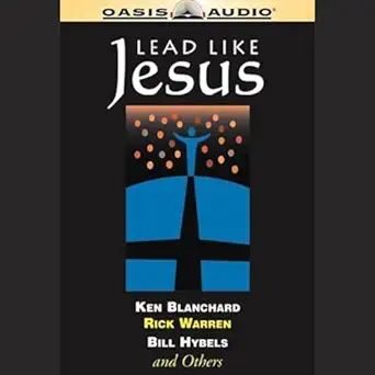 lead like jesus 1st edition ken blanchard ,bill hybels ,rick warren ,oasis audio b000aava18