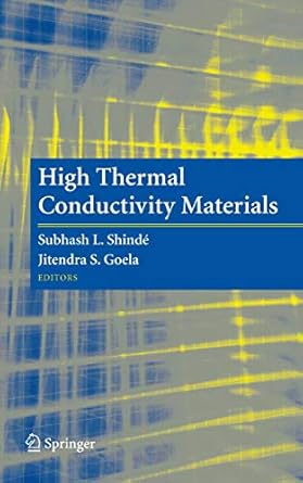 high thermal conductivity materials 2006th edition subhash l shinde ,jitendra goela b001h6ovss, 978-0387251004
