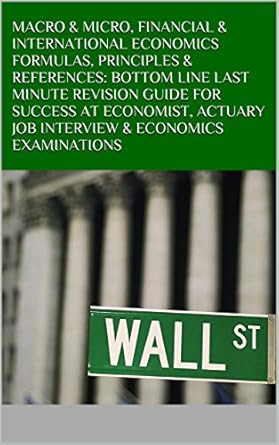 macro and micro financial and international economics formulas principles and references bottom line last