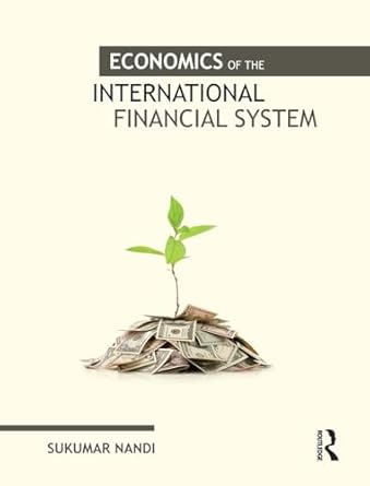 economics of the international financial system 1st edition sukumar nandi 1032923784, 978-1032923789