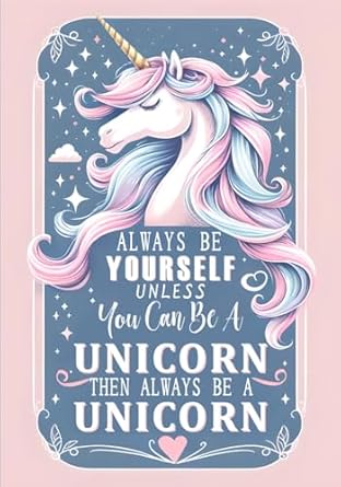 always be yourself unless you can be a unicorn then always be a unicorn address book with inspirational
