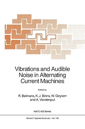 vibrations and audible noise in alternating current machines 1st edition r belmans ,k j binns ,w geysen ,a