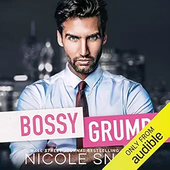 bossy grump an enemies to lovers romance 1st edition nicole snow ,rock engle ,carly robins ,audible studios