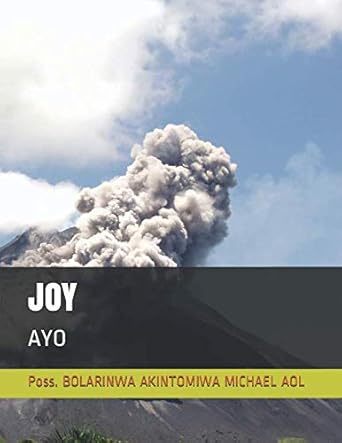 joy ayo 1st edition poss akintomiwa bolarinwa michael aol 1798490307, 978-1798490303