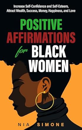 positive affirmations for black women increase self confidence and self esteem attract wealth success money