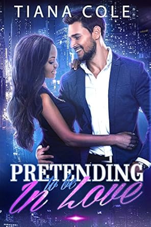 pretending to be in love a bwwm romance 1st edition tiana cole b017omyxke