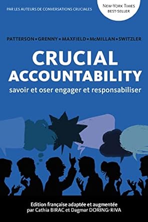 crucial accountability savoir et oser engager et responsabiliser 1st edition kerry patterson ,joseph grenny