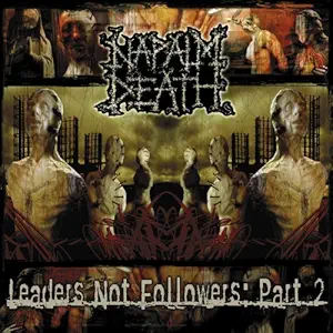 leaders not followers part 2 1st edition napalm death b0002y4ttm