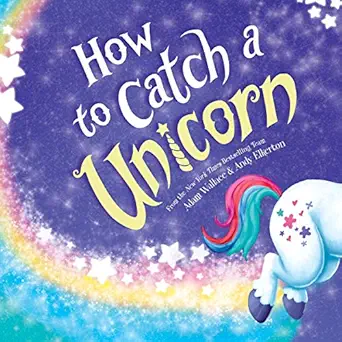 how to catch a unicorn 1st edition adam wallace ,tyler jackson price ,dreamscape media, llc b07p1bxzt3