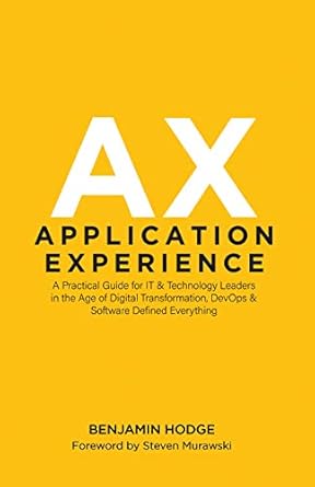 application experience a practical guide for it and technology leaders in the age of digital transformation