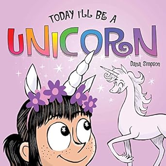 today ill be a unicorn brdbk edition dana simpson 1449489990, 978-1449489991