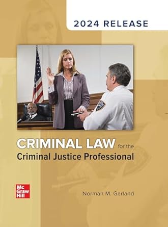 criminal law for the criminal justice professional 2024 release 1st edition norman garland b001iqulp4
