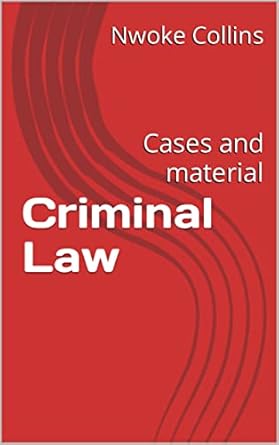 criminal law cases and material 1st edition nwoke collins b0bkbp9cjk