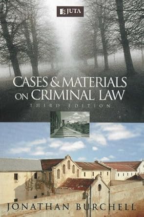 cases and materials on criminal law 1st edition j m burchell 0702177253, 978-0702177255