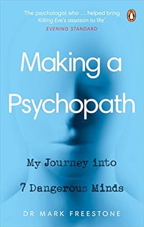 making a psychopath 1st edition dr mark freestone 1529106540, 978-1529106541