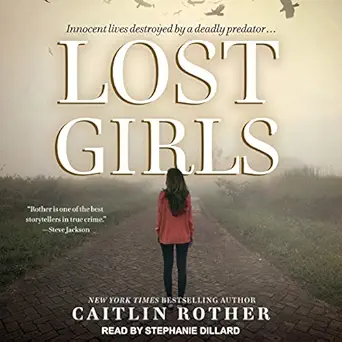 lost girls 1st edition caitlin rother ,stephanie dillard ,tantor audio b08ggb7dvt