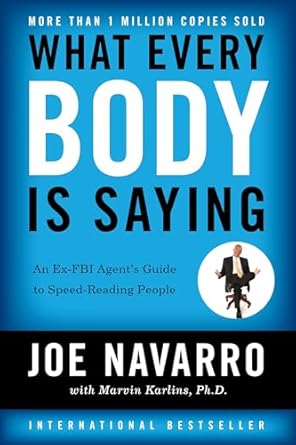 what every body is saying an ex fbi agents guide to speed reading people 1st edition joe navarro ,marvin