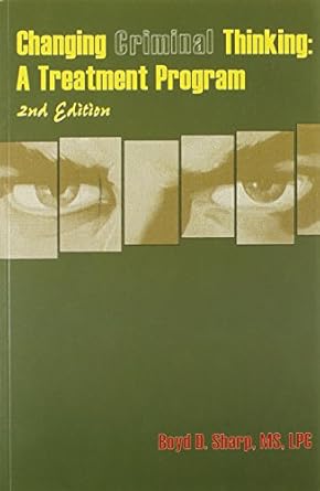 changing criminal thinking a treatment program 1st edition boyd d sharp 1569911797, 978-1569911792