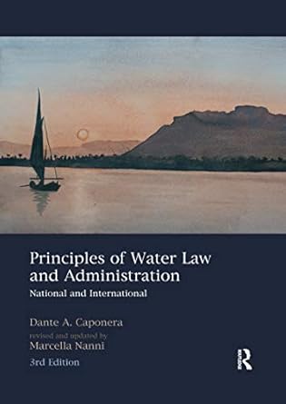 principles of water law and administration national and international 1st edition dante a caponera ,marcella