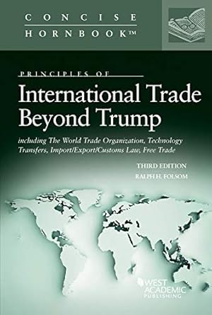 principles of international trade beyond trump including the world trade organization technology transfers