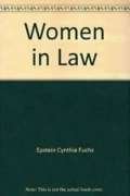 women in law 1st edition cynthia fuchs ,cynthia fuchs epstein 038518431x, 978-0385184311