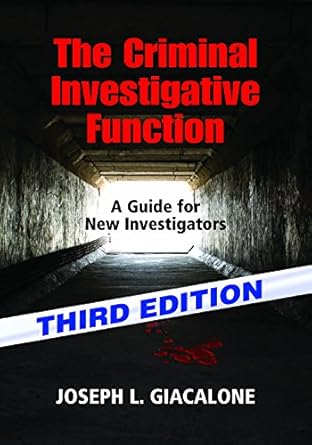 the criminal investigative function a guide for new investigators 1st edition joseph l giacalone 1608851796,