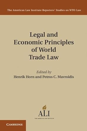 legal and economic principles of world trade law 1st edition henrik horn ,petros c mavroidis 1107038618,