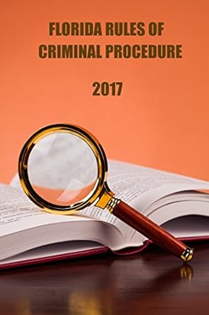 florida rules of criminal procedure 2017 1st edition evgenia naumchenko ,nikolay krechet b0756stbqn