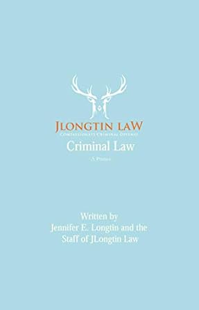 criminal law a primer 1st edition jennifer longtin b08bxwqlnr