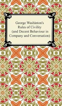 george washingtons rules of civility 1st edition george washington b00306kyu2, 978-1420935691