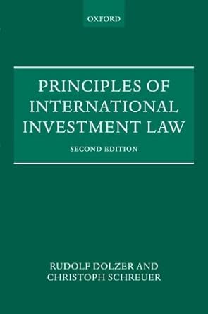 principles of international investment law by rudolf dolzer 1st edition rudolf dolzer b01fkue8sy