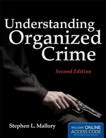 understanding organized crime by stephen l mallory 1st edition b01jxralh2