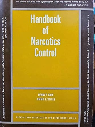 handbook of narcotics control 1st edition denny f pace 0133804690, 978-01338046900133804771,978-0133804775