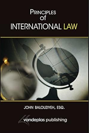 principles of international law 1st edition john balouziyeh esq b002tiyfio