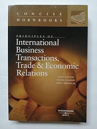 principles of international business transactions trade and economic relations 1st edition ralph h folsom