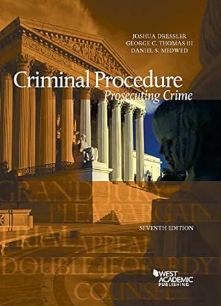 criminal procedure prosecuting crime 7th edition joshua dressler ,george thomas iii ,daniel medwed