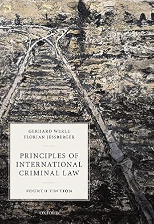 principles of international criminal law 1st edition gerhard werle ,florian jessberger b001jons8m