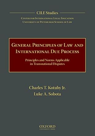 general principles of law and international due process principles and norms applicable in transnational