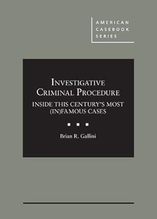 investigative criminal procedure inside this centurys most famous cases 1st edition brian gallini 1683288904,