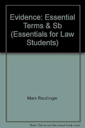 evidence essential terms and concepts by mark reutlinger 1st edition mark reutlinger b01feoliny