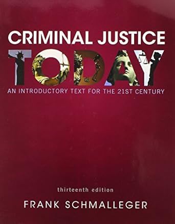 criminal justice today an introductory text for the 21st century by schmalleger frank j paperback 1st edition