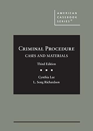 criminal procedure cases and materials 3rd edition cynthia lee ,l richardson 1647086183, 978-1647086183