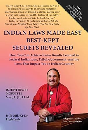 indian laws made easy best kept secrets revealed how you can achieve faster results learned in federal indian