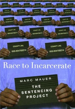race to incarcerate 1st edition marc mauer 1565846834, 978-1565846838